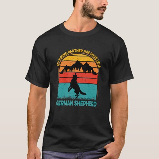 My Hiking Partner Has Four Legs German Shepherd Tシャツ (正面)