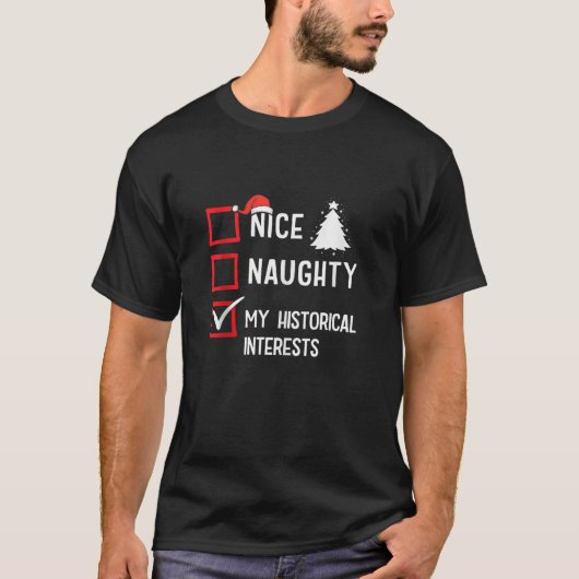 My Historical Interests Nice Naughty Xmas History Tシャツ (正面)