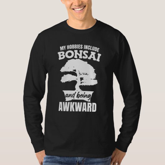 My Hobby Include Bonsai Tシャツ (正面)