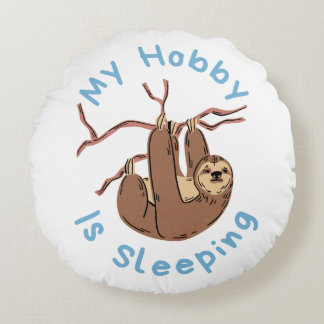 My Hobby Is Sleeping – Funny Sloth Design ラウンドクッション