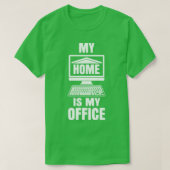 My Home is my Office おもしろい work from Home Gift Tシャツ (デザイン正面)
