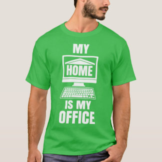 My Home is my Office おもしろい work from Home Gift Tシャツ