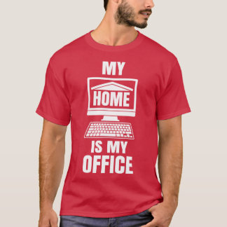 My Home is my Office おもしろい work from Home Gift Tシャツ