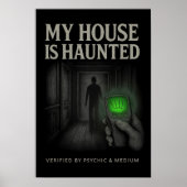 My House is Haunted Poster – Verified by Psychic ポスター (正面)