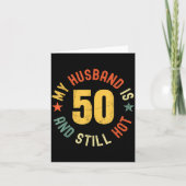 My Husband Is 50 And Still Hot Funny Quote 50th Bi カード (正面)