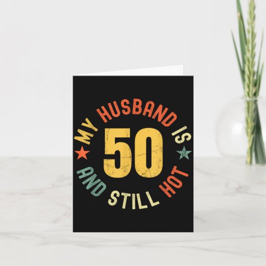 My Husband Is 50 And Still Hot Funny Quote 50th Bi カード (正面)