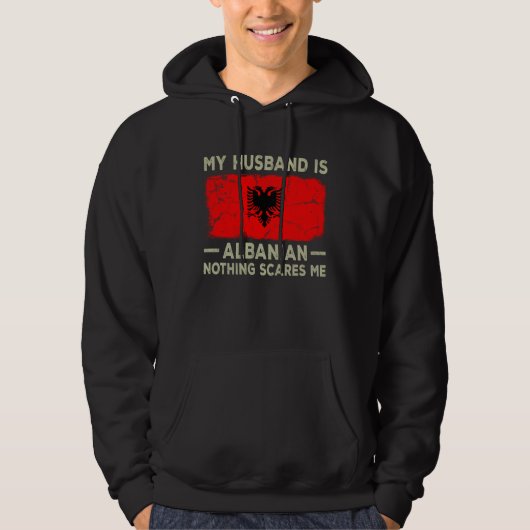 My Husband is Albanian Nothing Scares Me Wife パーカ (正面)
