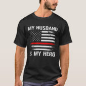 My Husband Is My Hero Firefighter Wife Thin Red Li Tシャツ (正面)