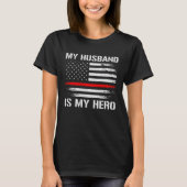 My Husband Is My Hero Firefighter Wife Thin Red Li Tシャツ (正面)