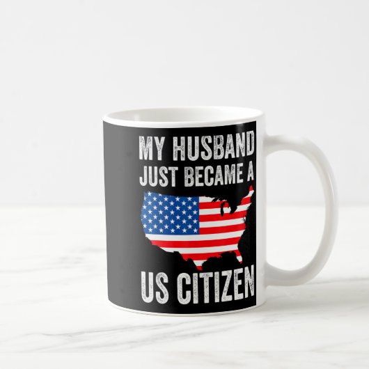 My Husband Just Became A Us Citizen New American  コーヒーマグカップ (右)