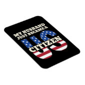 My Husband Just Became A US Citizen Proud American マグネット (右側)