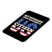 My Husband Just Became A US Citizen Proud American マグネット (左側)