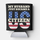 My Husband Just Became A US Citizen Proud American 缶クーラー (裏面)