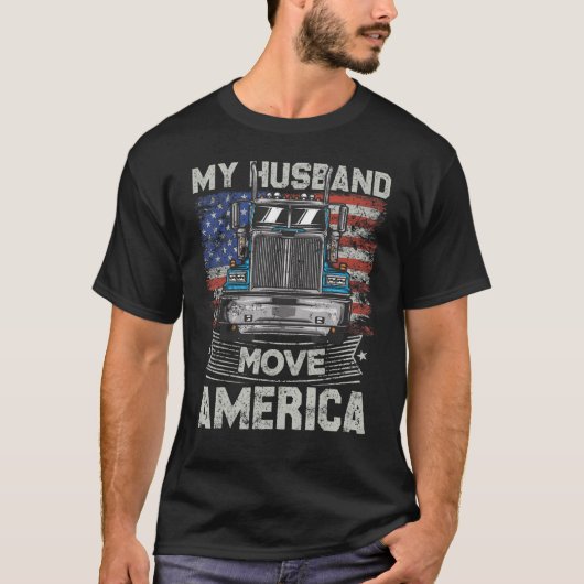 My Husband Move America   Semi Truck Driver Trucke Tシャツ (正面)
