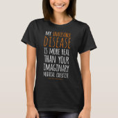 My Invisible Disease Is Realrsd Crps Awareness 1 Tシャツ (正面)