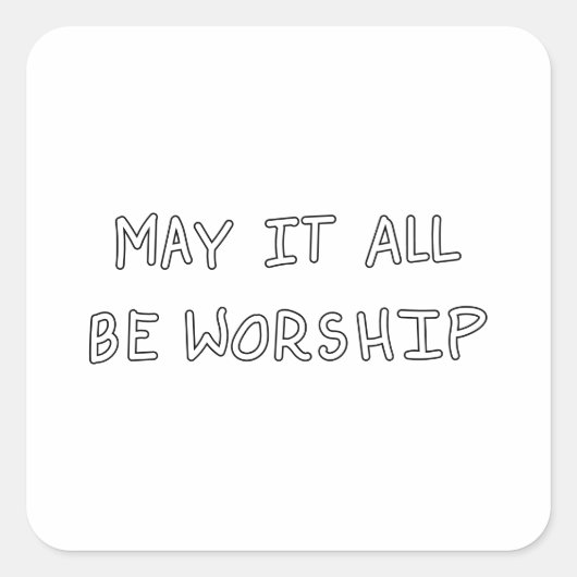 My it all be worship outline スクエアシール (正面)