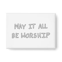My it all be worship outline
