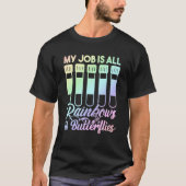 My Job Is All Rainbows And Butterflies Lab Tech Ph Tシャツ (正面)