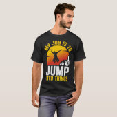 My Job Is To Jump Into Things Cliff Diving Tombsto Tシャツ (正面フル)