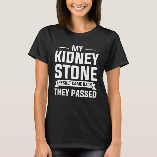My Kidney Stone Result Came Back They Passed Surge Tシャツ (正面)