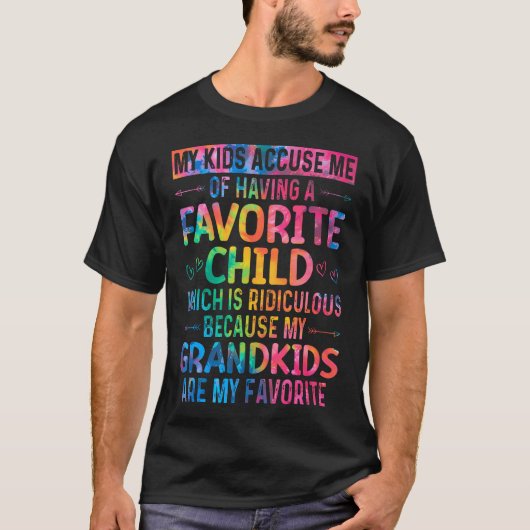 My Kids Accuse Me Of Having A Favorite Child Grand Tシャツ (正面)