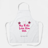 My Kids Love Him Apron – Awesome Dad Gift エプロン (正面)