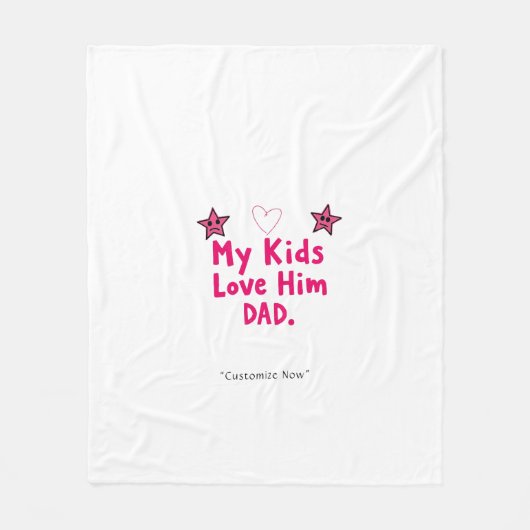 My Kids Love Him Blanket – Custom Heartfelt Gift フリースブランケット (正面)