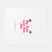 My Kids Love Him Blanket – Custom Heartfelt Gift フリースブランケット (正面(横))