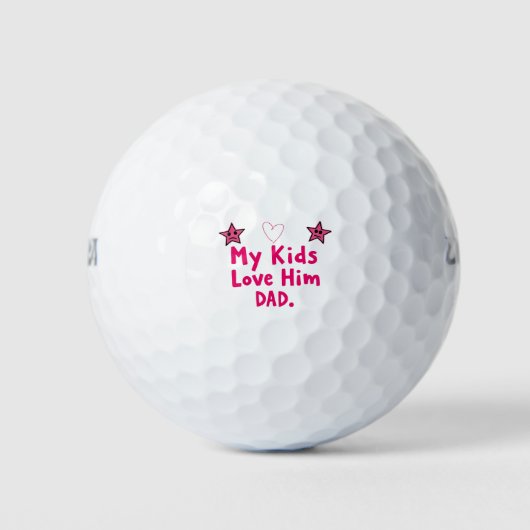 My Kids Love Him Golf Balls Cool Custom Dad Gift ゴルフボール (正面)