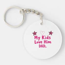 My Kids Love Him Keychain, Heartfelt Dad Gift キーホルダー
