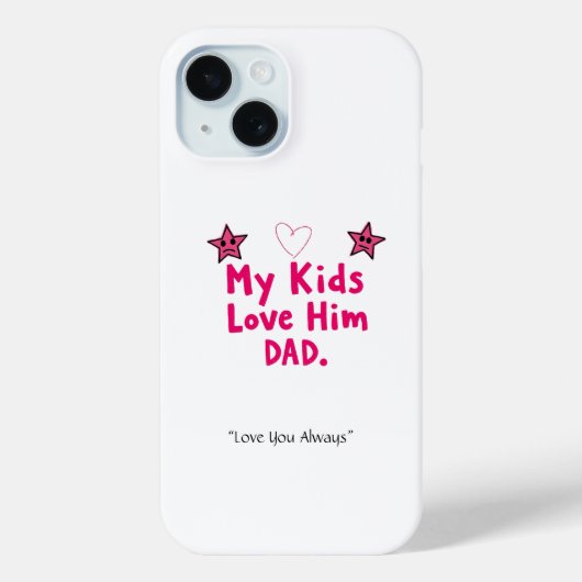 My Kids Love Him Phone Case – Custom Cool Dad Gift Case-Mate iPhoneケース (裏面)