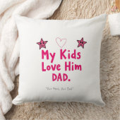 My Kids Love Him Pillow – Custom Heartfelt Gift クッション (ブランケット)