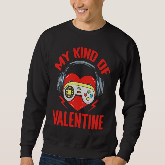 My Kind Valentine Gamer Valentines Day Gaming Men スウェットシャツ (正面)