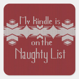 My Kindle Is on the Naughty List Sticker スクエアシール