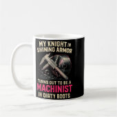 My Knight In Machinist Wife Girlfriend Funny Anniv コーヒーマグカップ (左)