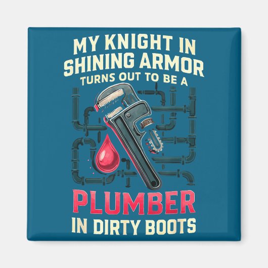 My Knight In Shining Funny Plumber Wife Women Girl マグネット (正面)
