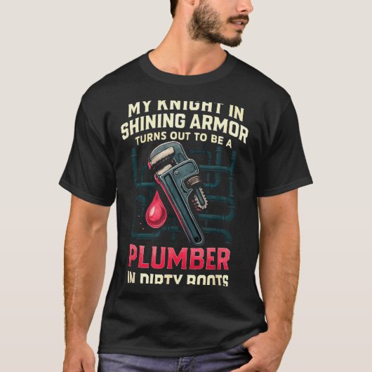 My Knight In Shining Funny Plumber Wife Women Girl Tシャツ (正面)