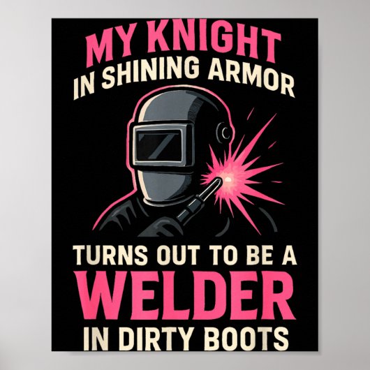 My Knight In Shining Funny Welder Wife Women Girls ポスター (正面)