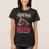 My Knight In Shining Heavy Equipment Operator Wife Tシャツ (正面)