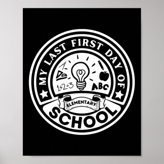My Last First Day Of Elementary School Back To Sch ポスター (正面)