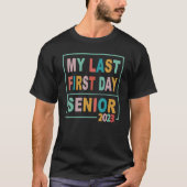 My Last First Day Senior 2023 Back To School 2023 Tシャツ (正面)