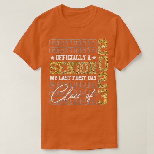 My Last First Day Senior 2023 Back To School Class Tシャツ (デザイン正面)