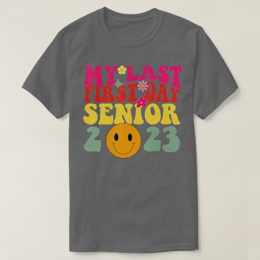 My Last First Day Senior 2023 Back To School Class Tシャツ (デザイン正面)