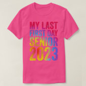 My Last First Day Senior 2023 Back To School Class Tシャツ (デザイン正面)