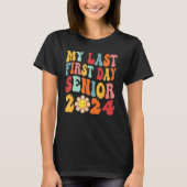 My Last First Day Senior 2024 Back To School Class Tシャツ (正面)