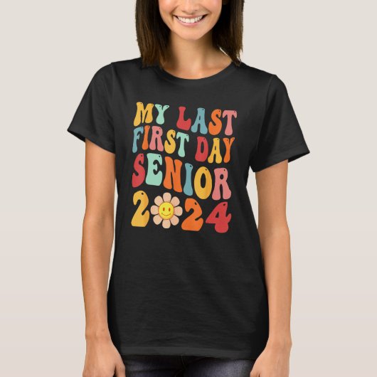 My Last First Day Senior 2024 Back To School Class Tシャツ (正面)