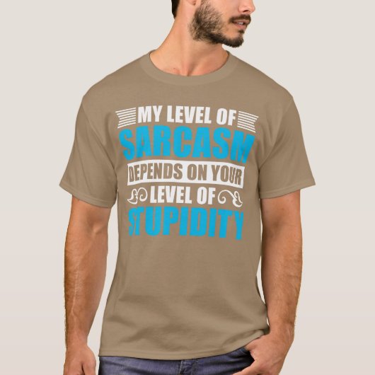 My Level Of Sarcasm Depends On Your Stupidity Flue Tシャツ (正面)