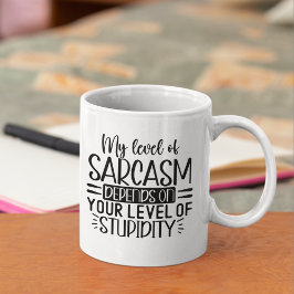 My Level of Sarcasm Funny Sarcastic Saying コーヒーマグカップ