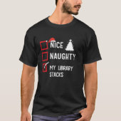 My Library Stacks Nice Naughty Christmas Librarian Tシャツ (正面)