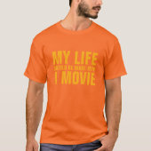 MY LIFE, A MOVIE Shirts & Jackets Tシャツ (正面)